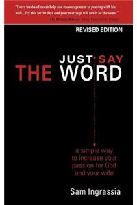 Just Say the Word