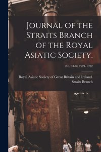 Journal of the Straits Branch of the Royal Asiatic Society.; no. 83-86 1921-1922