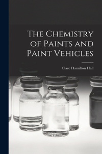 Chemistry of Paints and Paint Vehicles