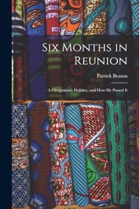 Six Months in Reunion