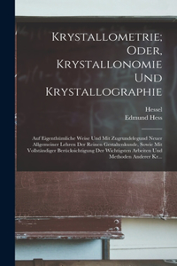 Krystallometrie; Oder, Krystallonomie Und Krystallographie