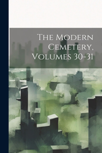 Modern Cemetery, Volumes 30-31