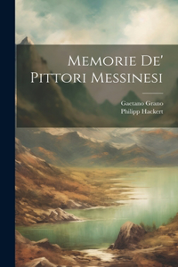 Memorie De' Pittori Messinesi