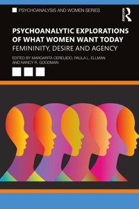 Psychoanalytic Explorations of What Women Want Today