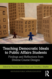 Teaching Democratic Ideals to Public Affairs Students