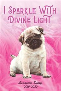 I Sparkle With Divine Light Academic Diary 2019-2020