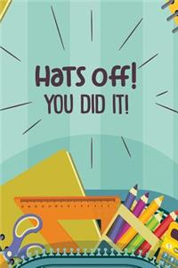 Hats Off You Did It!