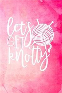Let's Get Knotty