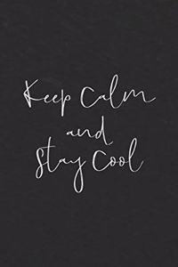 Keep Calm And Stay Cool