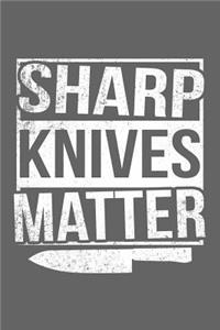 Sharp Knives Matter