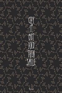 Cry it out and then smile