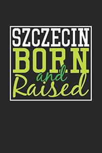 Szczecin Born And Raised