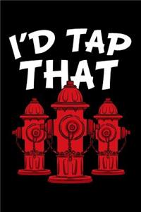 I'd Tap That