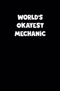 World's Okayest Mechanic Notebook - Mechanic Diary - Mechanic Journal - Funny Gift for Mechanic