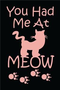 You had me at meow