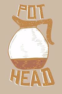 Pot Head