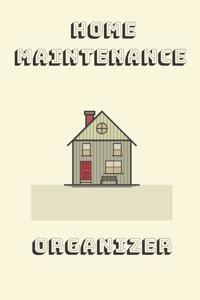Home Maintenance Organizer
