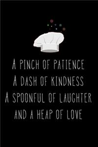 A Pinch Of Patience A Dash Of Kindness