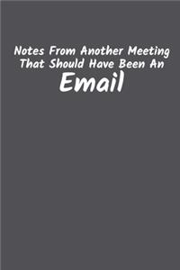 Notes From Another Meeting That Should Have Been An Email