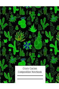 Crazy Cactus Compositon Notebook