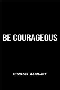 Be Courageous Standard Booklets