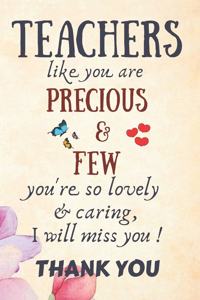 Teachers Like You Are Precious and Few