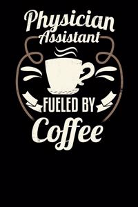 Physician Assistant Fueled by Coffee