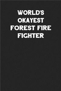 World's Okayest Forest Fire Fighter