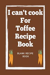 I Can't Cook For Toffee Recipe Book