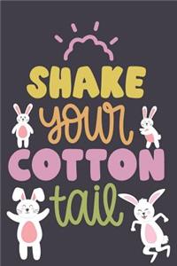 Shake Your Cotton Tail