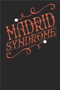 Madrid Syndrome