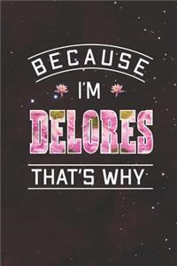 Because I'm Delores That's Why