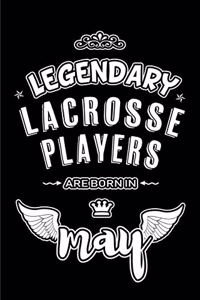 Legendary Lacrosse Players are born in May