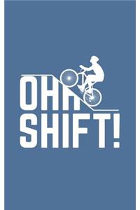 Ohh Shift