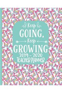 Keep Going Keep Growing - 2019/2020 Teacher Planner