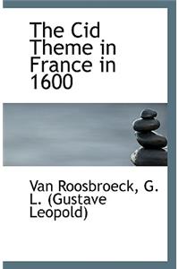 The Cid Theme in France in 1600