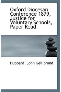 Oxford Diocesan Conference 1879, Justice for Voluntary Schools, Paper Read
