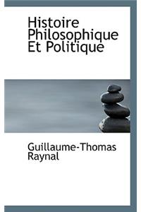 Histoire Philosophique Et Politique
