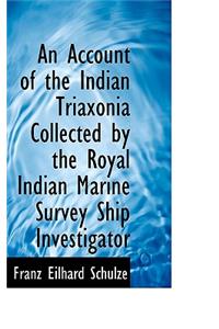 An Account of the Indian Triaxonia Collected by the Royal Indian Marine Survey Ship Investigator