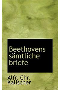 Beethovens Samtliche Briefe