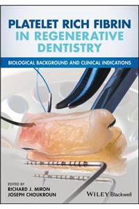 Platelet Rich Fibrin in Regenerative Dentistry