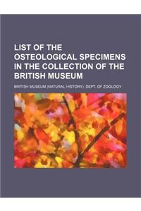 List of the Osteological Specimens in the Collection of the British Museum