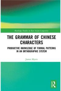The Grammar of Chinese Characters: Productive Knowledge of Formal Patterns in an Orthographic System