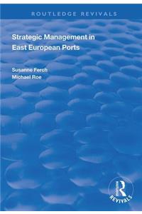 Strategic Management in East European Ports