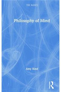 Philosophy of Mind: The Basics