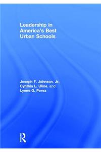 Leadership in America's Best Urban Schools