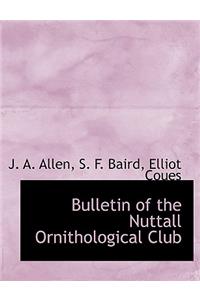 Bulletin of the Nuttall Ornithological Club