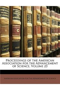 Proceedings of the American Association for the Advancement of Science, Volume 23