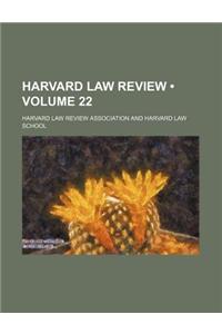 Harvard Law Review (Volume 22)