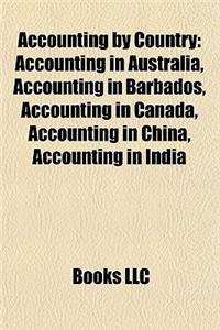 Accounting by Country: Accounting in Australia, Accounting in Barbados, Accounting in Canada, Accounting in China, Accounting in India